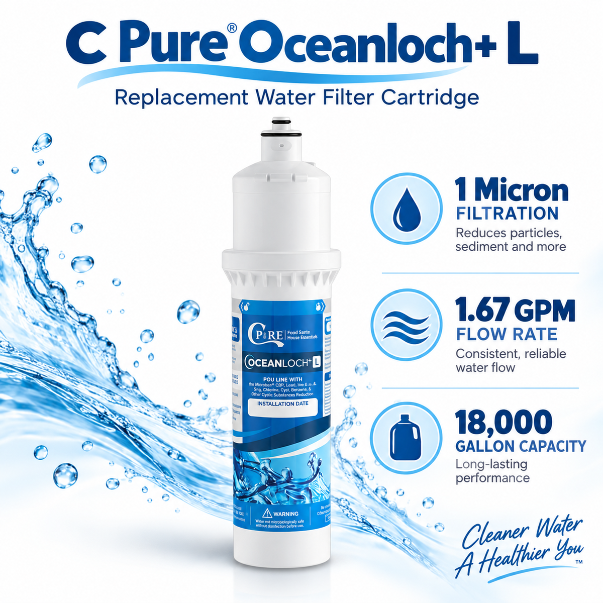 C Pure Oceanloch+ L Water Filter Replacement Cartridge – 1 Micron, 1.67 GPM, 18,000 Gallon Capacity